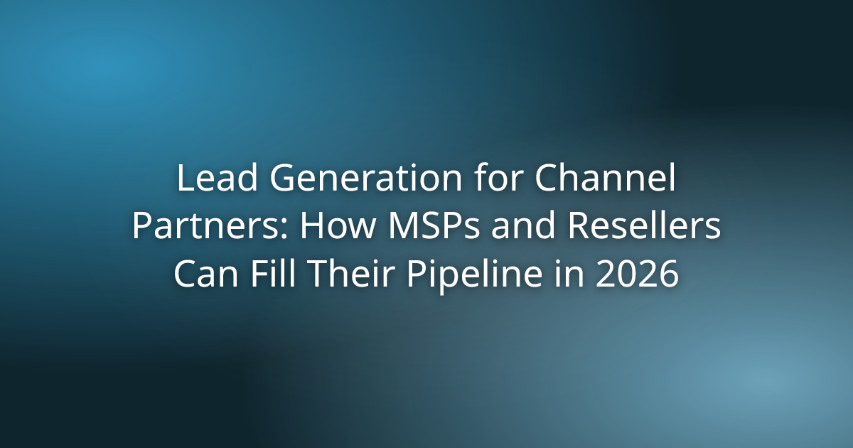 lead generation solution for msps and resellers